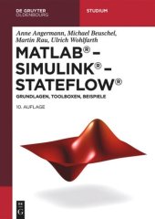 book MATLAB – Simulink – Stateflow: Grundlagen, Toolboxen, Beispiele