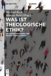 book Was ist theologische Ethik?: Grundbestimmungen und Grundvorstellungen