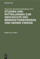 book Studien und Mitteilungen zur Geschichte des Benediktinerordens und seiner Zweige: Band 53 (I./II. Heft)