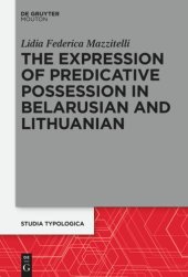 book The Expression of Predicative Possession: A Comparative Study of Belarusian and Lithuanian