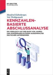 book Kennzahlenbasierte Abschlussanalyse: Ein Vergleich auf der Basis von Jahres- und Konzernabschlüssen ausgewählter deutscher Unternehmen