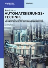 book Automatisierungstechnik: Methoden für die Überwachung und Steuerung kontinuierlicher und ereignisdiskreter Systeme