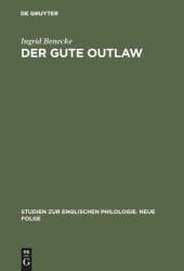 book Der gute Outlaw: Studien zu einem literarischen Typus im 13. und 14. Jahrhundert