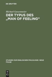 book Der Typus des "man of feeling": Studien zum sentimentalen Roman des 18. Jahrhunderts in England