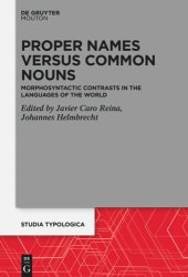 book Proper Names versus Common Nouns: Morphosyntactic Contrasts in the Languages of the World