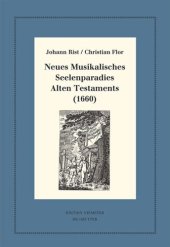 book Neues Musikalisches Seelenparadies Alten Testaments (1660): Kritische Ausgabe und Kommentar. Kritische Edition des Notentextes