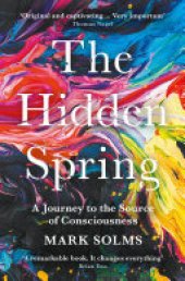 book The Hidden Spring: A Journey to the Source of Consciousness