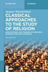 book Classical Approaches to the Study of Religion: Aims, Methods, and Theories of Research. Introduction and Anthology