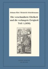 book Die verschmähete Eitelkeit und die verlangete Ewigkeit, Teil 1 (1658)