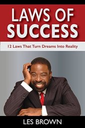 book Laws Of Success: 12 Laws That Turn Dreams Into Reality