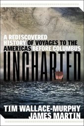 book Uncharted: A Rediscovered History of Voyages to the Americas Before Columbus