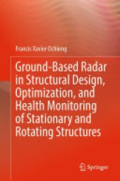 book Ground-Based Radar in Structural Design, Optimization, and Health Monitoring of Stationary and Rotating Structures