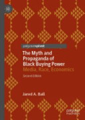 book The Myth and Propaganda of Black Buying Power: Media, Race, Economics