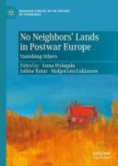 book No Neighbors’ Lands in Postwar Europe: Vanishing Others