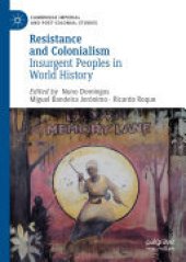 book Resistance and Colonialism: Insurgent Peoples in World History