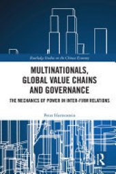 book Multinationals, Global Value Chains and Governance: The Mechanics of Power in Inter-firm Relations