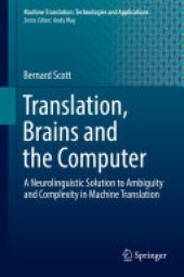 book Translation, Brains and the Computer: A Neurolinguistic Solution to Ambiguity and Complexity in Machine Translation