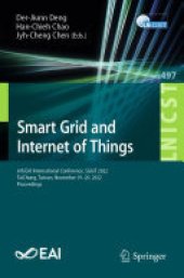 book Smart Grid and Internet of Things: 6th EAI International Conference, SGIoT 2022, TaiChung, Taiwan, November 19-20, 2022, Proceedings