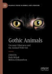 book Gothic Animals: Uncanny Otherness and the Animal With-Out