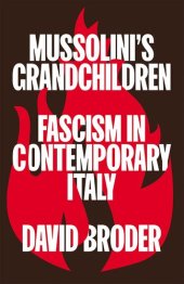 book Mussolini's Grandchildren: Fascism in Contemporary Italy