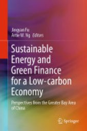 book Sustainable Energy and Green Finance for a Low-carbon Economy: Perspectives from the Greater Bay Area of China