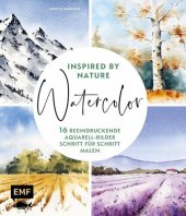 book Watercolor inspired by Nature: 16 beeindruckende Aquarell-Bilder Schritt für Schritt malen