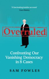 book Overruled: Confronting Our Vanishing Democracy in 8 Cases