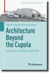 book Architecture Beyond the Cupola: Inventions and Designs of Dante Bini