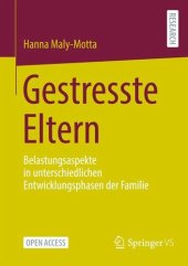 book Gestresste Eltern: Belastungsaspekte in unterschiedlichen Entwicklungsphasen der Familie