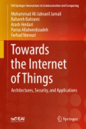 book Towards the Internet of Things: Architectures, Security, and Applications