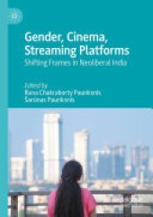 book Gender, Cinema, Streaming Platforms: Shifting Frames in Neoliberal India