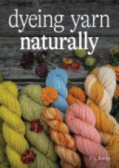 book Dyeing Yarn Naturally