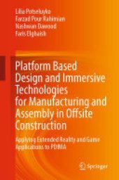 book Platform Based Design and Immersive Technologies for Manufacturing and Assembly in Offsite Construction: Applying Extended Reality and Game Applications to PDfMA