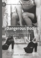 book Dangerous Bodies: New Global Perspectives on Fashion and Transgression