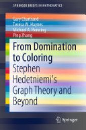 book From Domination to Coloring: Stephen Hedetniemi's Graph Theory and Beyond