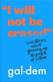 book "I Will Not Be Erased": Our stories about growing up as people of colour