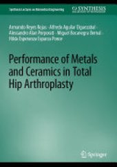 book Performance of Metals and Ceramics in Total Hip Arthroplasty