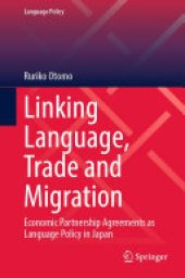 book Linking Language, Trade and Migration: Economic Partnership Agreements as Language Policy in Japan