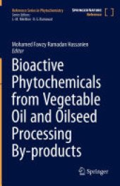 book Bioactive Phytochemicals from Vegetable Oil and Oilseed Processing By-products