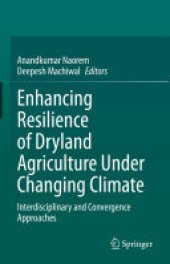 book Enhancing Resilience of Dryland Agriculture Under Changing Climate: Interdisciplinary and Convergence Approaches