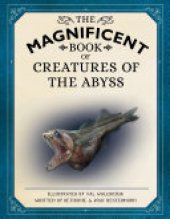 book The Magnificent Book of Creatures of the Abyss