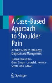 book A Case-Based Approach to Shoulder Pain: A Pocket Guide to Pathology, Diagnosis and Management