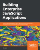 book Building Enterprise JavaScript Applications: Learn to build and deploy robust JavaScript applications using Cucumber, Mocha, Jenkins, Docker, and Kubernetes