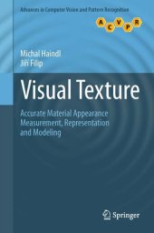 book Visual Texture: Accurate Material Appearance Measurement, Representation and Modeling