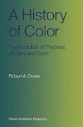 book A History of Color: The Evolution of Theories of Light and Color