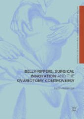 book Belly-Rippers, Surgical Innovation and the Ovariotomy Controversy