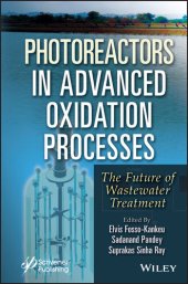 book Photoreactors in Advanced Oxidation Process: The Future of Wastewater Treatment