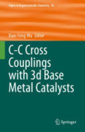 book C-C Cross Couplings with 3d Base Metal Catalysts