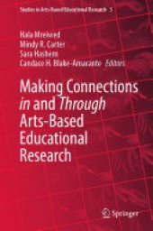 book Making Connections in and Through Arts-Based Educational Research