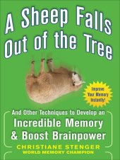 book A Sheep Falls Out of the Tree: And Other Techniques to Develop an Incredible Memory and Boost Brainpower